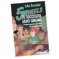 John Bertalot : 5 Wheels to Successful Sight-Singing : Songbook :  : 9780806626925 : 9780806626925