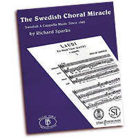 Richard Sparks (editor) : The Swedish Choral Miracle - Swedish A Cappella Music Since 1945 : SATB : Songbook : 073999370294 : WB535