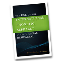 Duane Richard Karna : The Use of the International Phonetic Alphabet in the Choral Rehearsal : Book : 978-0-8108-8169-3