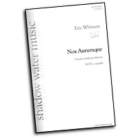 Eric Whitacre : Nox Aurumque : SATB  : Sheet Music : Eric Whitacre : 884088474409 : 08751018