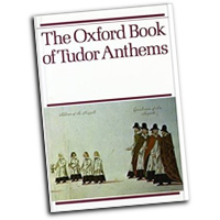 Julian Elloway (editor) : The Oxford Book of Tudor Anthems : SATB : 01 Songbook : 9780193533257 : 9780193533257