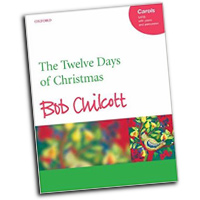 Bob Chilcott : The Twelve Days of Christmas : Songbook : Bob Chilcott :  : 9780193433274 : 9780193433274
