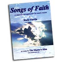 Rudy Partin : Songs of Faith : TTBB : Songbook : 