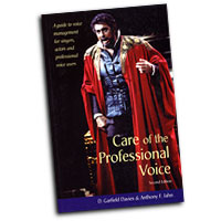 Garfield D. Davies : Care of the Professional Voice - A Guide to Voice Management for Singers : Book : 0878301909