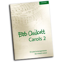 Bob Chilcott : Carols Vol 2 : Songbook : Bob Chilcott : Bob Chilcott : 9780193365070
