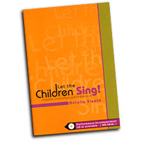 Natalie Sleeth  : Let The Children Sing! : 2 Parts Unison : 01 Songbook : 000308104585 : 45/1137L