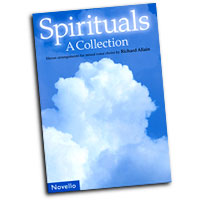 Richard Allain : Spirituals - A Collection : SATB : 01 Songbook : 884088440398 : 1846097258 : 14001665