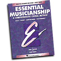 Emily Crocker / John Leavitt : Essential Musicianship - Book 3, Student : SATB : 01 Songbook : Emily Crocker : 073999401066 : 0793543533 : 08740106
