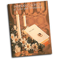 Various Arrangers : Wedding Songs of Love and Friendship : Solo : Songbook :
: 073999614893 : 0793539420 : 00361489