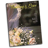Various Arrangers : The Wedding and Love Collection : Solo : Songbook : 073999903775 : 0793500737 : 00490377