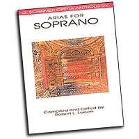 Robert L. Larsen (editor) : Arias for Soprano : Solo : Songbook :  : 073999810974 : 0793504007 : 50481097