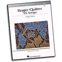 Roger Quilter : 55 Songs : Solo : Songbook : 073999636758 : 0634060082 : 00740225
