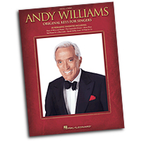 Andy Williams : Original Keys for Singers : Solo : Songbook : 884088516789 : 1423496418 : 00307160