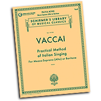 Nicola Vaccai : Practical Method of Italian Singing - Mezzo-Soprano (Alto) or Baritone : Solo : Songbook & Online Audio : Nicola Vaccai : 884088883065 : 1480328464 : 50498714