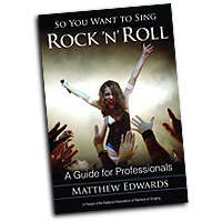 Matthew Edwards : So You Want to Sing Rock 'n' Roll : Book :  : 978-1-4422-3193-1
