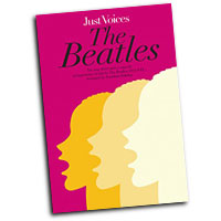 Jonathan Wikeley : Just Voices - The Beatles : SSA. / SAT : 01 Songbook : 884088591779 : 1849381704 : 14041565