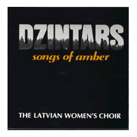 Dzintars: Latvian Women's Choir  : Songs Of Amber : 1 CD : 310130
