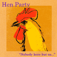 Hen Party : Nobody Here But Us : 1 CD : wgs 289