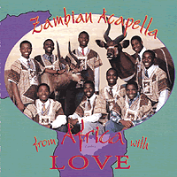 Zambian Vocal Group : From Africa With Love : 1 CD
