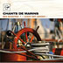 Various Artists - Chants De Marins : Sea Shanties - Leave Her Johnny : 1 CD : 3700089411922 : 141192