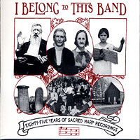 Various Artists : I Belong to This Band - 85 Years of Sacred Harp recordings : 1 CD :  : 880226000622 : DUTD6.2