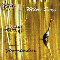 Fleur-de-Lisa : Willow Songs : 1 CD : 